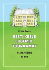 book Eesti keele lugemik-tööraamat 5. klassile IV osa