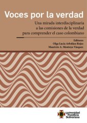 book Voces por la verdad: Una mirada interdisciplinaria a las comisiones de la verdad para comprender el caso colombiano