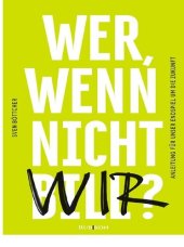 book Wer, wenn nicht Bill? Anleitung für unser Endspiel um die Zukunft.