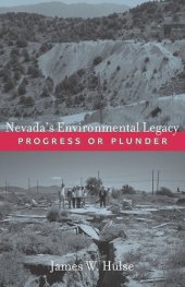 book Nevada's environmental legacy : progress or plunder