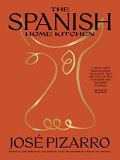 book The Spanish Home Kitchen: Simple, Seasonal Recipes and Memories from My Home