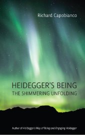 book Heidegger's Being: The Shimmering Unfolding