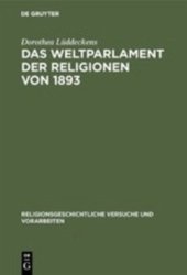 book Das Weltparlament der Religionen von 1893: Strukturen interreligiöser Begegnung im 19. Jahrhundert