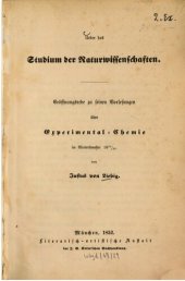 book Über das Studium der Naturwissenschaften : Eröffnungsrede zu seinen Vorlesungen zur Experimental-Chemie im Winter-Semester 1852/53