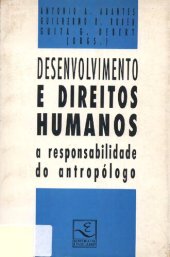 book Desenvolvimento e Direitos Humanos - A responsabilidade do antropólogo