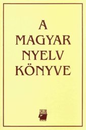 book A magyar nyelv könyve