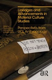 book Lineages And Advancements In Material Culture Studies: Perspectives From UCL Anthropology