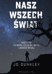 book Nasz Wszechświat. Wszystko, co wiemy, czego nie wiemy, i jeszcze więcej