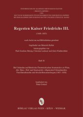 book Regesten Kaiser Friedrichs III. (1440–1493). Heft 30. Die Urkunden und Briefe des Österreichischen Staatsarchivs in Wien, Abt. Haus-, Hof- und Staatsarchiv: Allgemeine Urkundenreihe, Familienurkunden und Abschriftensammlungen (1483-1488)