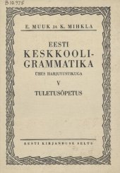 book Eesti keskkooli-grammatika ühes harjutustikuga V. Tuletusõpetus