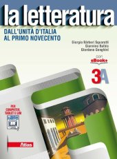 book La letteratura. Dall'unità d'Italia al primo Novecento. 3A