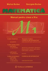 book Matematică : manual pentru clasa a XI-a, M1 : trunchi comun + curriculum diferenţiat: [filiera teroretică: specializările: matematică-informatică, ştiinţe ale naturii] : [filiera tehnologică: profil tehnic cu specializările: electronică şi automatizări, e