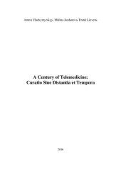 book A century of telemedicine: curatio sine distantia et tempora [Текст]