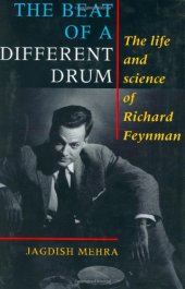 book The Beat of a Different Drum: The Life and Science of Richard Feynman