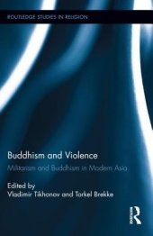 book Buddhism and Violence: Militarism and Buddhism in Modern Asia