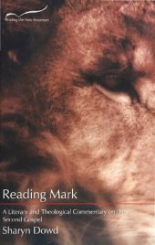 book Reading Mark: A Literary and Theological Commentary on the Second Gospel