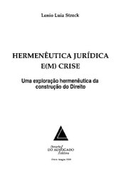 book Hermenêutica jurídica e(m) crise: uma exploração hermenêutica da construção do Direito