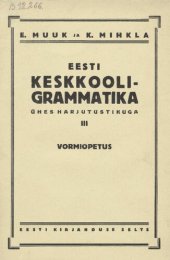 book Eesti keskkooli-grammatika ühes harjutustikuga III. Vormiõpetus