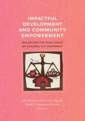 book Impactful Development and Community Empowerment: Balancing the Dual Goals of a Global CLT Movement