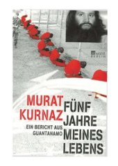 book Fünf Jahre meines Lebens : ein Bericht aus Guantanamo