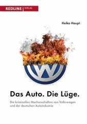 book Das Auto. Die Lüge.: Die kriminellen Machenschaften von Volkswagen und der deutschen Autoindustrie