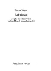 book Robokratie Google, das Silicon-Valley und der Mensch als Auslaufmodell