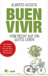 book Buen vivir: Vom Recht auf ein gutes Leben