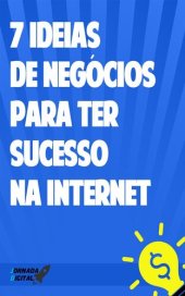 book 7 Idéias de negócios para ter Sucesso na Internet