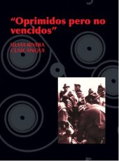 book “Oprimidos pero no vencidos”. Luchas del campesinado Aymara y Qhechwa [=quechua] 1900-1980