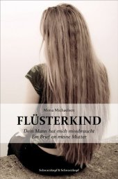 book Flüsterkind · Dein Mann hat mich mißbraucht - ein Brief an meine Mutter