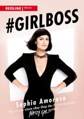 book #Girlboss wie ich aus einem eBay-Shop das Fashionimperium Nasty Gal erschuf