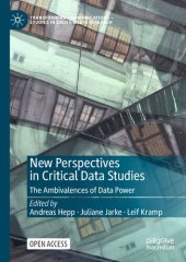 book New Perspectives In Critical Data Studies: The Ambivalences Of Data Power