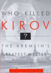 book Who Killed Kirov?: The Kremlin's Greatest Mystery