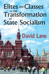 book Elites and Classes in the Transformation of State Socialism