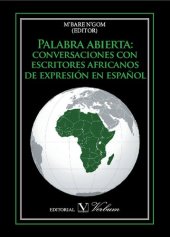 book Palabra abierta: conversaciones con escritores africanos de expresión en español