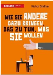 book Wie Sie andere dazu bringen, das zu tun, was Sie wollen