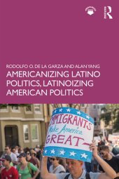 book Americanizing Latino Politics, Latinoizing American Politics