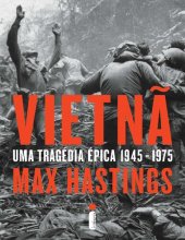 book Vietnã- Uma Tragédia Épica (1945-1975)