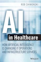 book AI in Healthcare: How Artificial Intelligence Is Changing IT Operations and Infrastructure Services