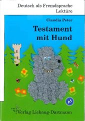 book Testament mit Hund : Roman mit Übungen - für Jugendliche und Erwachsene Deutsch lesen und lernen