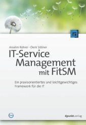 book IT-Service Management mit FitSM: Ein praxisorientiertes und leichtgewichtiges Framework für die IT