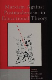 book Marxism Against Postmodernism in Educational Theory