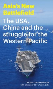 book Asia's New Battlefield: The USA, China and the Struggle for the Western Pacific