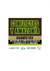 book Conflictos y amazonía: diagnóstico. Mitigación de conflictos sociales y desarrollo de la amazonía