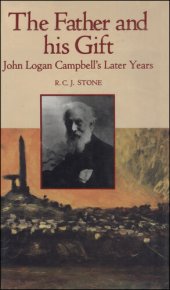 book The Father and His Gift: John Logan Campbell's Later Years