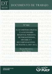 book El ecosistema digital y la economía regional peruana: heterogeneidad, dinámica y recomendaciones de política (2007- 2015)