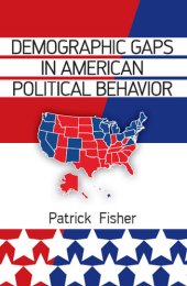 book Demographic Gaps in American Political Behavior