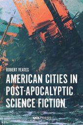 book American Cities In Post-Apocalyptic Science Fiction