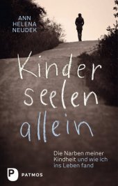 book Kinderseelenallein · Die Narben meiner Kindheit und wie ich ins Leben fand