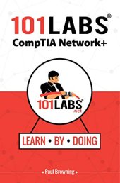 book 101 Labs - CompTIA Network+: Hands-on Practical Labs for the CompTIA Network+ Exam (N10-007)